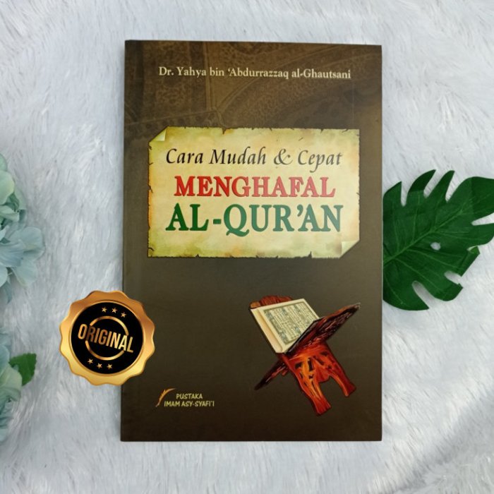 Cara menghafal Al Quran dengan cepat dan mudah