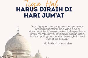 Mengejar Keberkahan Terbaik: 3 Amalan Besar yang Harus Diraih di Hari Jumat